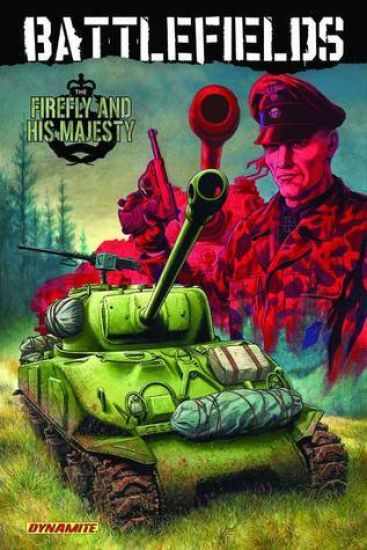 Garth Ennis' Battlefields Volume 5: The Firefly and His Majesty
