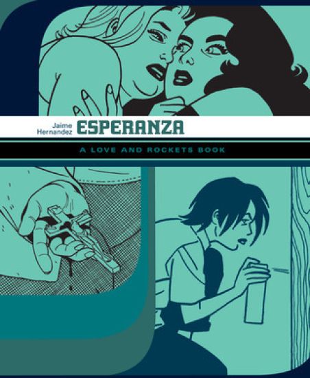 Esperanza: A Love And Rockets Book