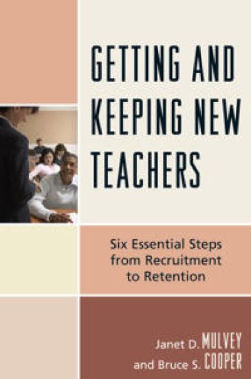Getting and Keeping New Teachers
