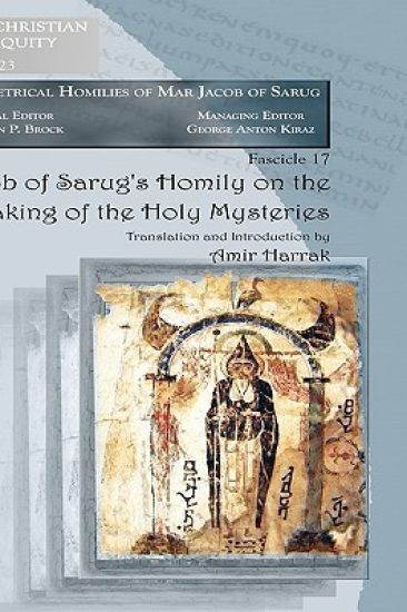 Jacob of Sarug’s Homily on the Partaking of the Holy Mysteries