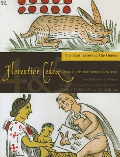 The Florentine Codex, Books Four and Five: The Soothsayers and The Omens