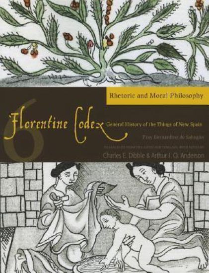 Florentine Codex: Book 6 Volume 6