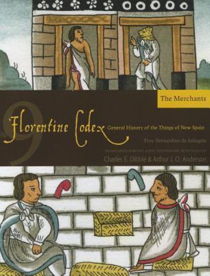 The Florentine Codex, Book Nine: The Merchants
