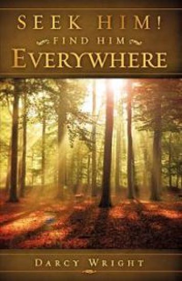 Seek Him! Find Him Everywhere