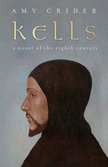 Kells: A Novel of the Eighth Century