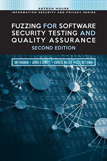 Fuzzing for Software Security Testing and Quality Assurance