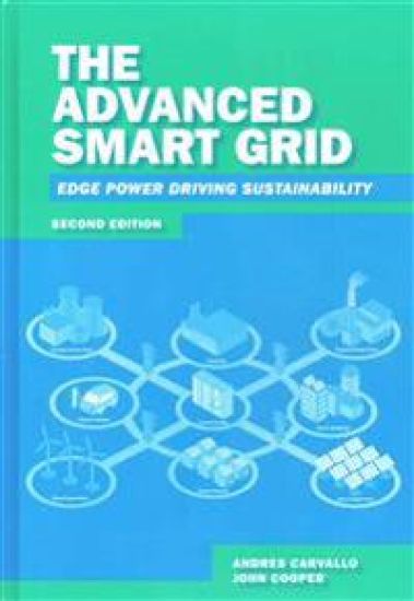 The Advanced Smart Grid: Edge Power Driving Sustainability, Second Edition