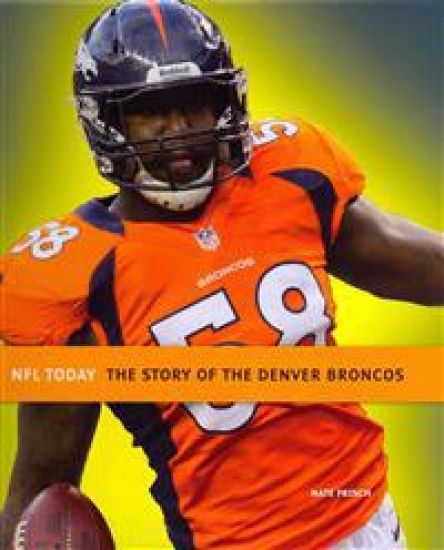 The Story of the Denver Broncos