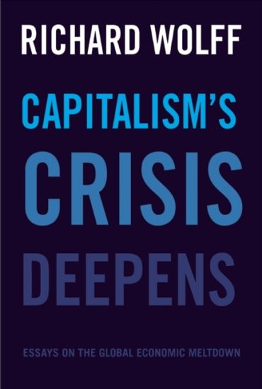 Capitalism's Crisis Deepens