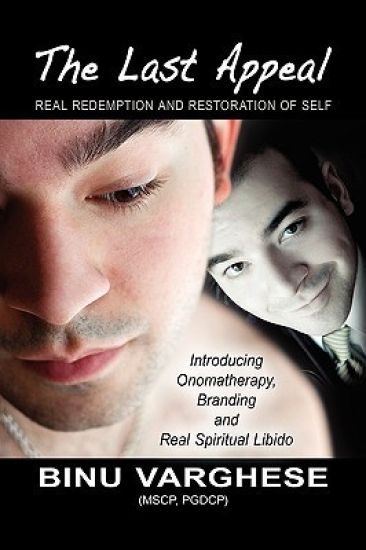 The Last Appeal, Real Redemption and Restoration of Self Introducing Onomatherapy Branding and Real Spiritual Libido