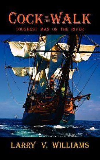 Cock of the Walk, Toughest Man on the River