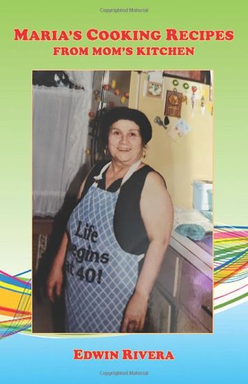 Maria's Cooking Recipes - From Mom's Kitchen
