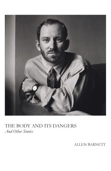 The Body and its Dangers & Other Stories