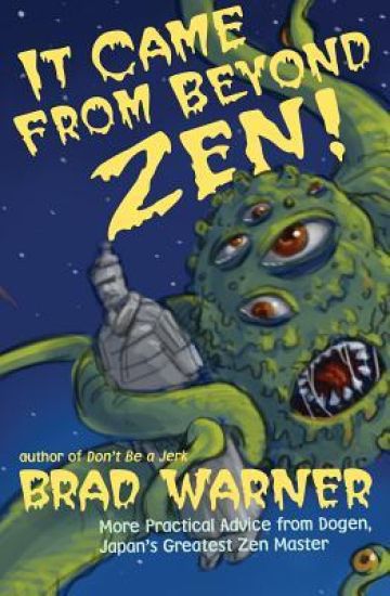 It Came from Beyond Zen