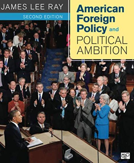 American Foreign Policy and Political Ambition