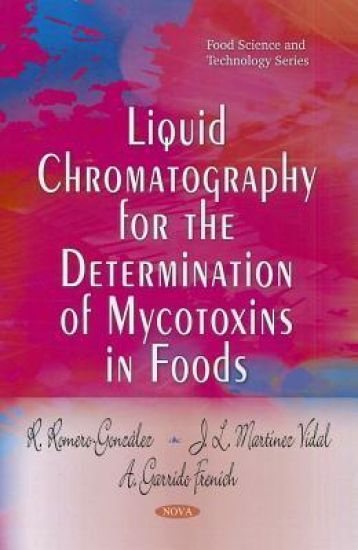 Liquid Chromatography for the Determination of Mycotoxins in Foods