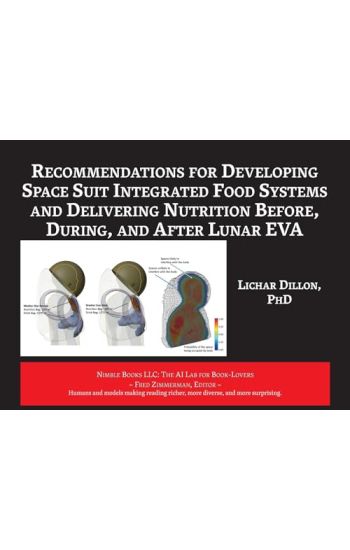 Recommendations for Developing Space Suit Integrated Food Systems and Delivering Nutrition Before, During, and After Lunar EVA