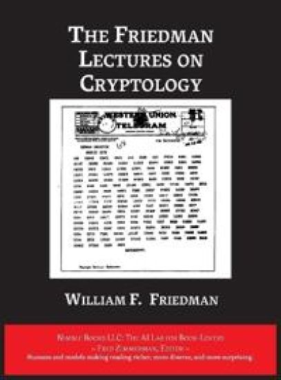 The Friedman Lectures on Cryptology