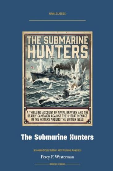 The Submarine Hunters: Annotated Color Edition with Premium Analytics