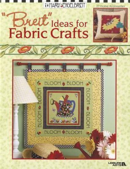"Breit" Ideas for Fabric Crafts