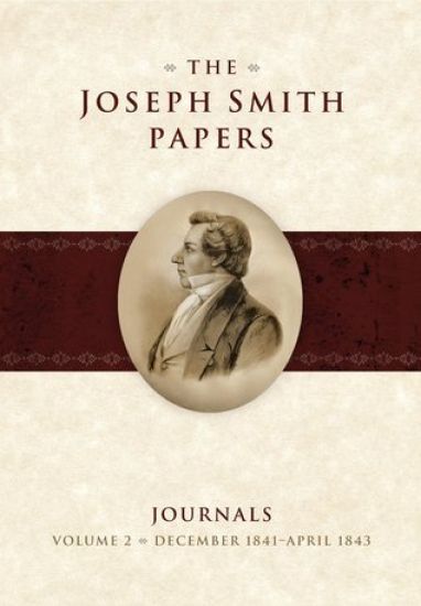 The Joseph Smith Papers: Journals, Volume 2: December 1841-April 1843
