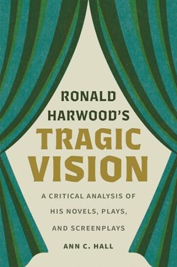 Ronald Harwood's Tragic Vision