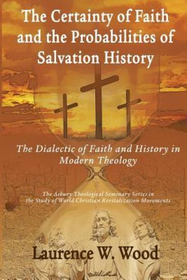 The Certainty of Faith and the Probabilities of Salvation History