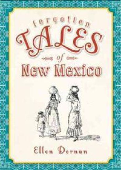 Forgotten Tales of New Mexico