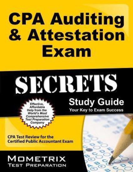 CPA Auditing & Attestation Exam Secrets Study Guide: CPA Test Review for the Certified Public Accountant Exam