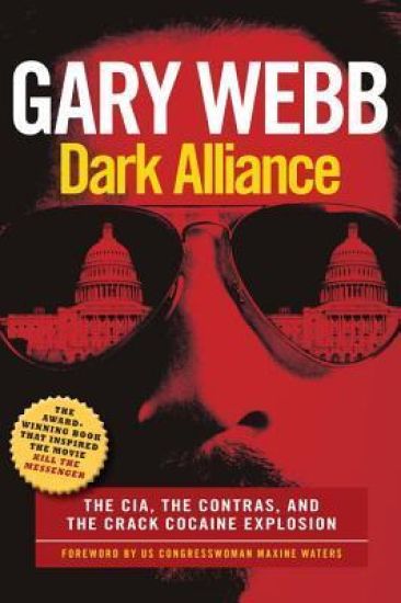 Dark Alliance: The CIA, the Contras, and the Crack Cocaine Explosion