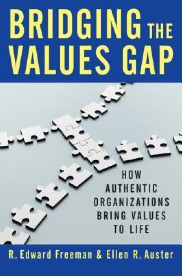Bridging the Values Gap: How Authentic Organizations Bring Values to Life