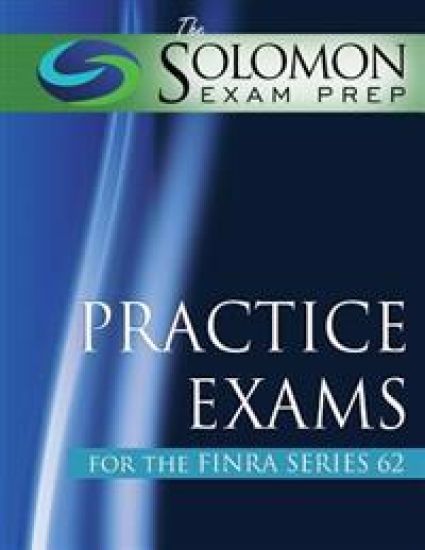The Solomon Exam Prep Practice Exams for the Finra Series 62