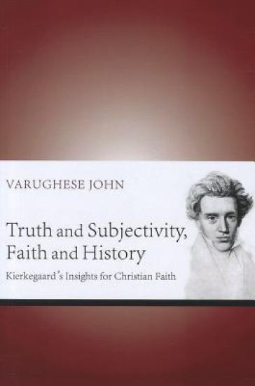 Truth and Subjectivity, Faith and History