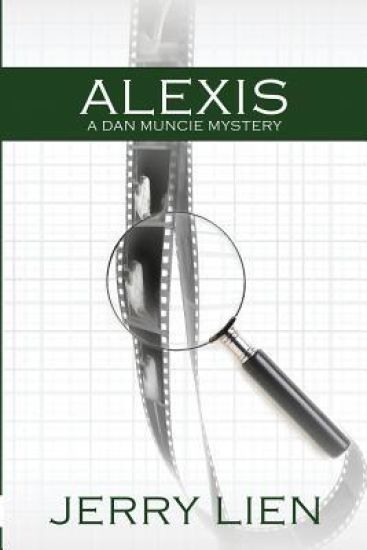 Alexis; A Dan Muncie Mystery