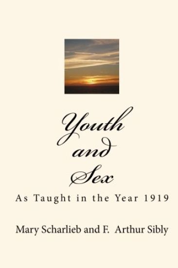 Youth and Sex: As Taught in the Year 1919