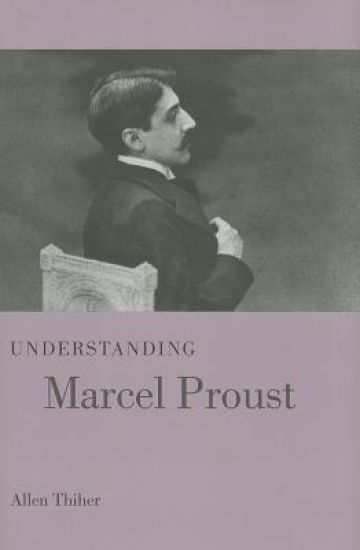 Understanding Marcel Proust