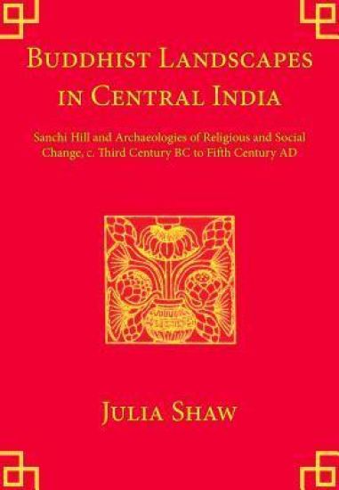 Buddhist Landscapes in Central India