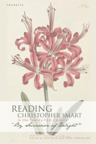 Reading Christopher Smart in the Twenty-first Century