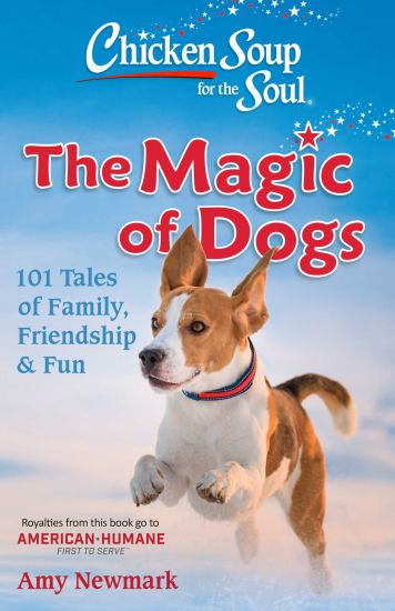 Chicken Soup for the Soul: The Magic of Dogs