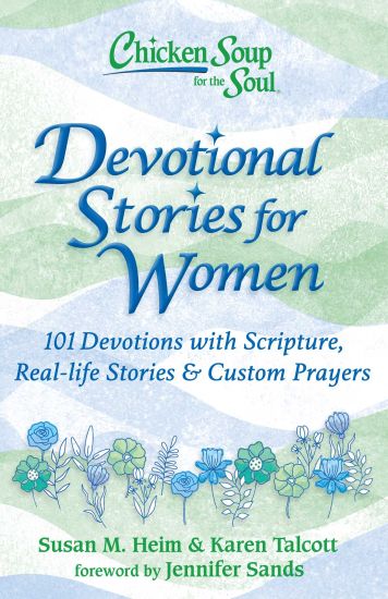 Chicken Soup for the Soul: Devotional Stories for Women
