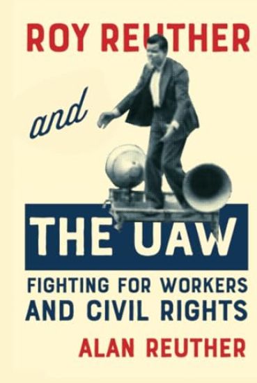 Roy Reuther and the UAW