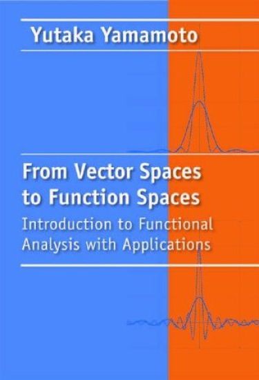 From Vector Spaces to Function Spaces