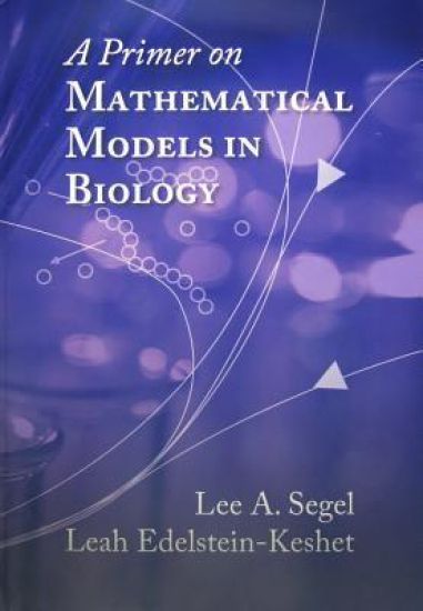 A Primer on Mathematical Models in Biology