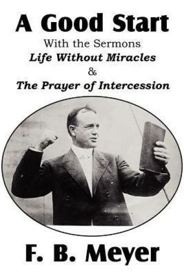 A Good Start, with the Surmons Life Without Miracles and the Prayer of Intercession