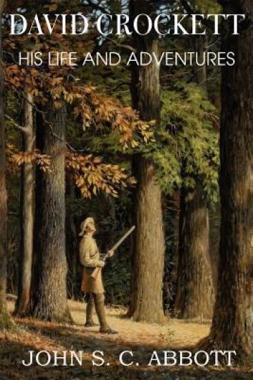 David Crockett, His Life and Adventures