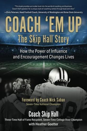 Coach 'Em Up: The Skip Hall Story