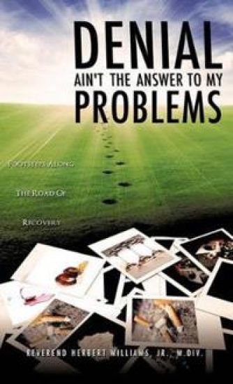DENIAL Ain't The Answer To My Problems