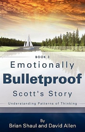Emotionally Bulletproof Scott's Story - Book 3