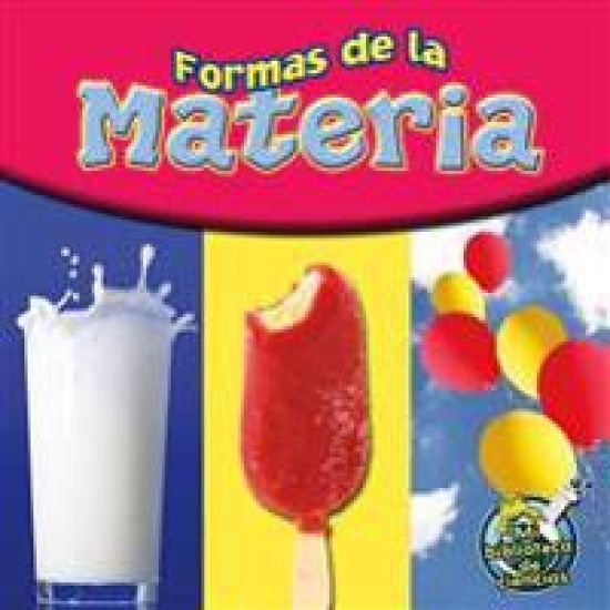 Formas de la Materia: Matter Comes in All Shapes