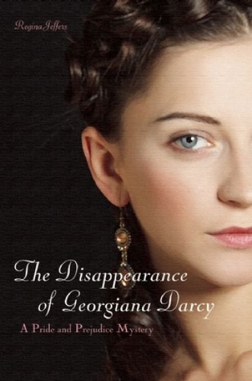 The Disappearance Of Georgiana Darcy